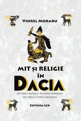 Viorel Moraru - Mit si Religie in Dacia, Häftad