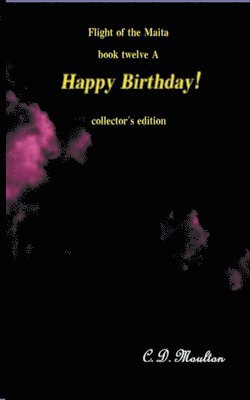C D Moulton, C. D. Moulton - Happy Birthday!, Häftad