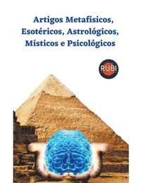 bokomslag Artigos Metafisicos, Esotericos, Astrologicos, Misticos e Psicologicos