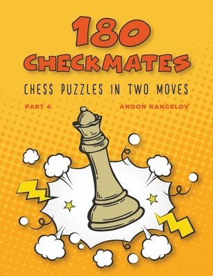 bokomslag 180 Checkmates Chess Puzzles in Two Moves, Part 4