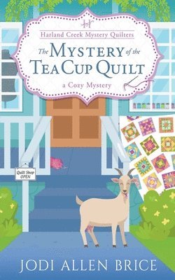 The Mystery of the Tea Cup Quilt 1