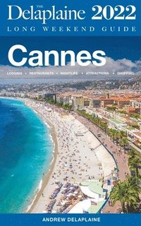 bokomslag Cannes - The Delaplaine 2022 Long Weekend Guide