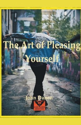 John Danen - Art of Pleasing Yourself, Häftad