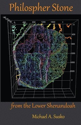 Michael A Susko, Michael A. Susko - Philosopher Stone from the Lower Shenandoah, Häftad