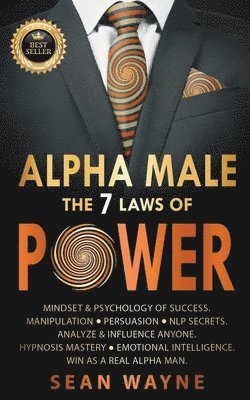 bokomslag Alpha Male the 7 Laws of Power