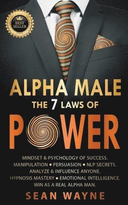 Alpha Male the 7 Laws of Power 1