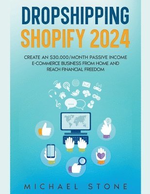 Dropshipping Shopify 2025 Create an $30.000/month Passive Income E-commerce Business From Home and Reach Financial Freedom