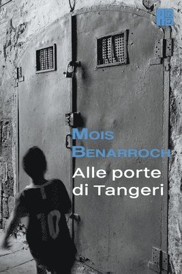 Mois Benarroch - Alle Porte di Tangeri, Häftad. Tillgänglighet: Lägg i varukorg