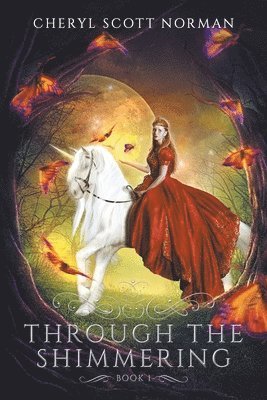 Cheryl Scott Norman - Through the Shimmering, Häftad