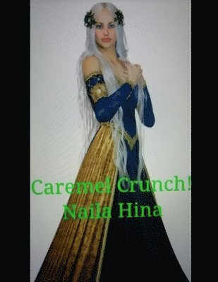 Naila Hina - Caramel Crunch, Häftad