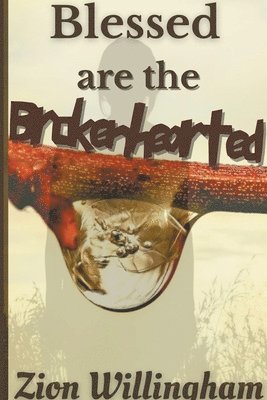 Blessed Are The Brokenhearted 1