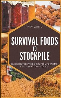 bokomslag Survival Foods To Stockpile