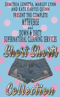 bokomslag Down & Dirty and Mythverse Short Shorts Collection