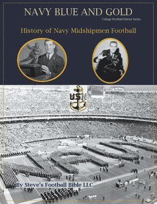 bokomslag Navy Blue and Gold - History of Navy Midshipmen Football