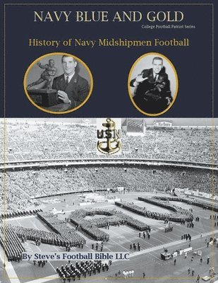 Steve Fulton - Navy Blue and Gold - History of Navy Midshipmen Football, Häftad