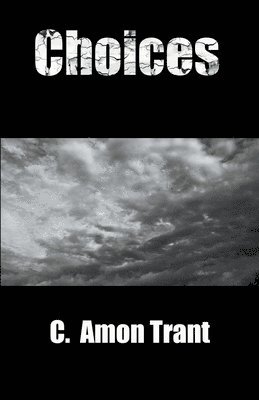 C Amon Trant - Choices, Häftad