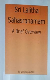 bokomslag Sri Lalitha Sahasranamam-A Brief Overview