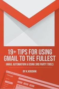 bokomslag 19 Plus Tips for Using Gmail to the Fullest