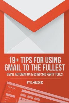bokomslag 19 Plus Tips for Using Gmail to the Fullest