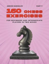 100 mate in one chess puzzles, inspired by GothamChess: Beginner level:  Rangelov, Andon: 9798542956213: Books 