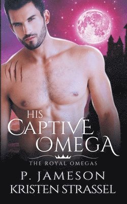 bokomslag His Captive Omega