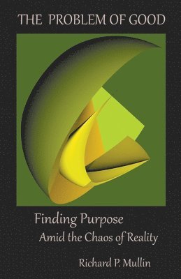 Richard Mullin - Problem of Good, Häftad