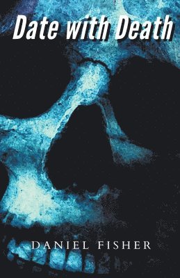 Daniel Fisher - Date with Death, Häftad
