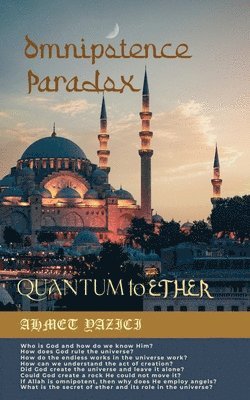bokomslag Omnipotence Paradox Quantum To Ether