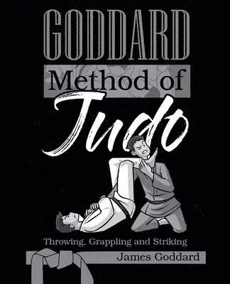 James Goddard - Goddard Method of Judo, Häftad. Tillgänglighet: Lägg i varukorg
