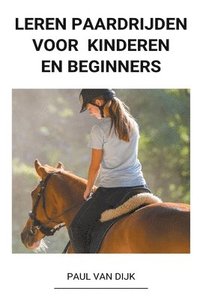 bokomslag Leren Paardrijden voor Kinderen en Beginners