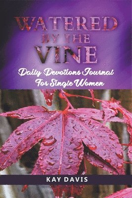 Watered by the Vine 1