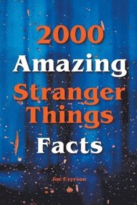 bokomslag 2000 Amazing Stranger Things Facts