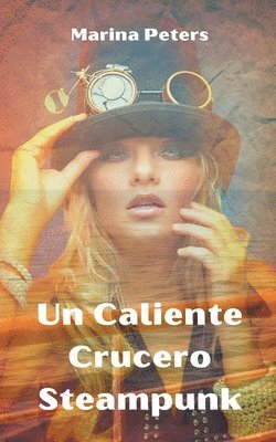bokomslag Un Caliente Crucero Steampunk