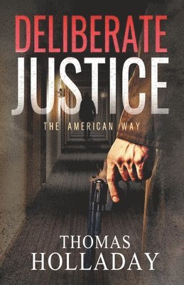 Deliberate Justice 1