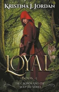 bokomslag Loyal - A Fairy Tale Retelling of Red Riding Hood