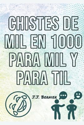 bokomslag Chistes de 1000 en Mil para mil y para til