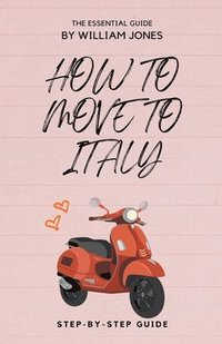 bokomslag How to Move to Italy