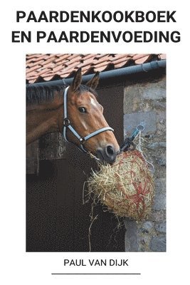 bokomslag Paardenkookboek en Paardenvoeding