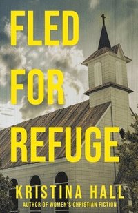 bokomslag Fled for Refuge