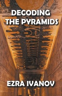 bokomslag Decoding the Pyramids