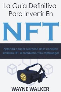 bokomslag La Gua Definitiva Para Invertir En NFT