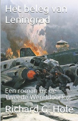 Richard G Hole, Richard G. Hole - Het Beleg van Leningrad, Häftad