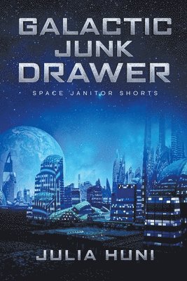 Julia Huni - Galactic Junk Drawer, Häftad