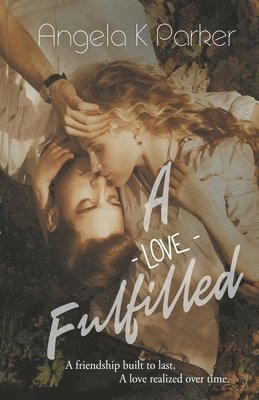 Angela K Parker, Angela K. Parker - Love Fulfilled, Häftad