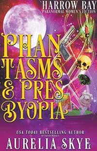 bokomslag Phantasms & Presbyopia