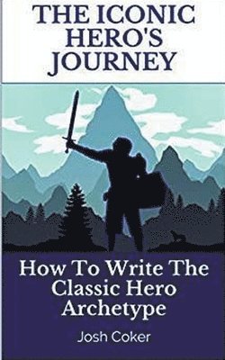 Iconic Hero's Journey 1