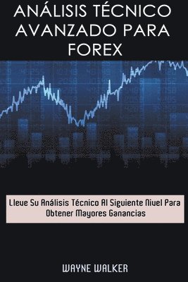 bokomslag Análisis Técnico Avanzado Para Forex