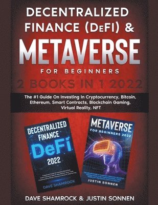 Dave Shamrock, Justin Sonnen - Decentralized Finance (DeFi) & Metaverse For Beginners 2 Books in 1 2022, Häftad