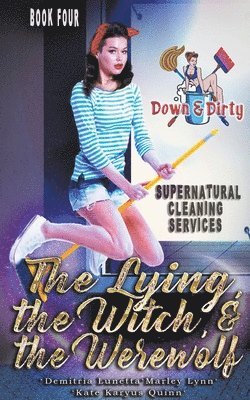 Demitria Lunetta, Kate Karyus Quinn, Marley Lynn - Lying, the Witch, and the Werewolf, Häftad