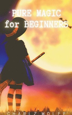 Pure Magic for Beginners 1